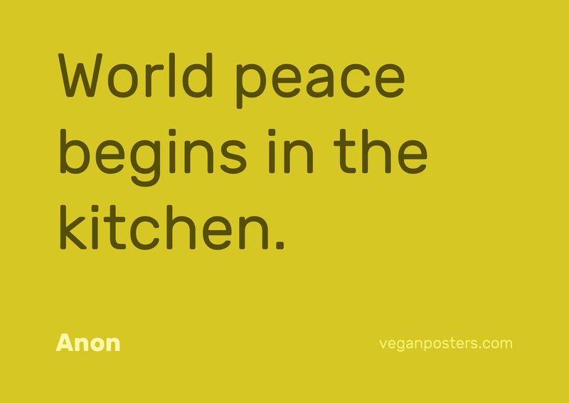 World peace begins in the kitchen.