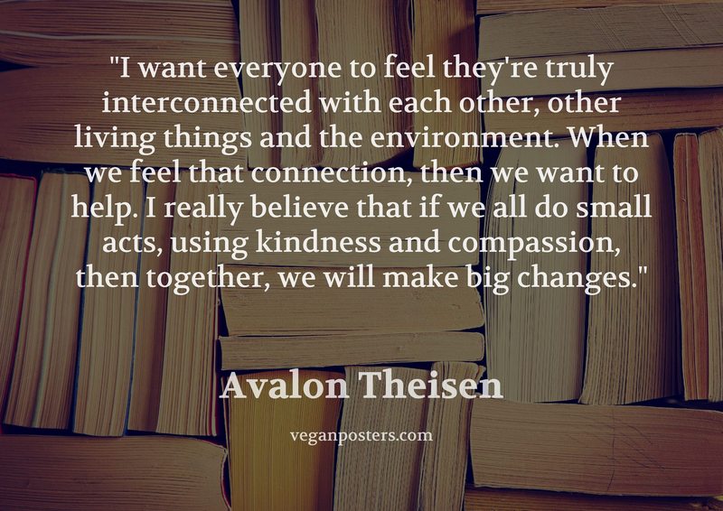 I want everyone to feel they're truly interconnected with each other Vegan Posters