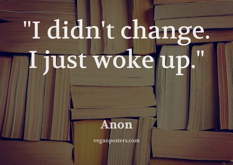 I didn't change. I just woke up.