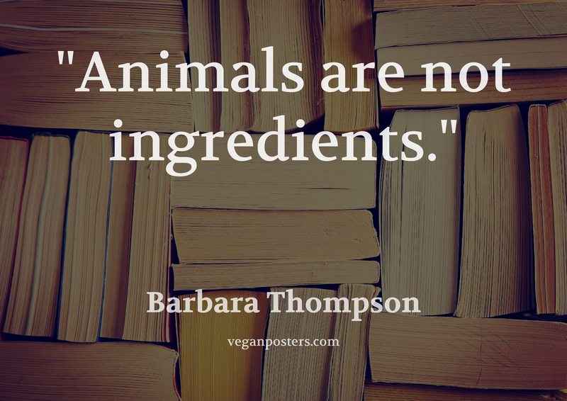 Animals are not ingredients. Vegan Posters