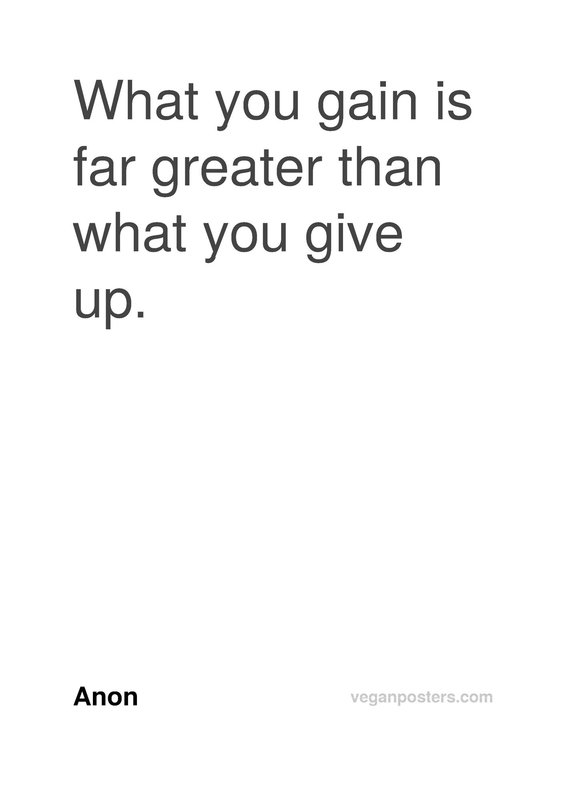 What you gain is far greater than what you give up.