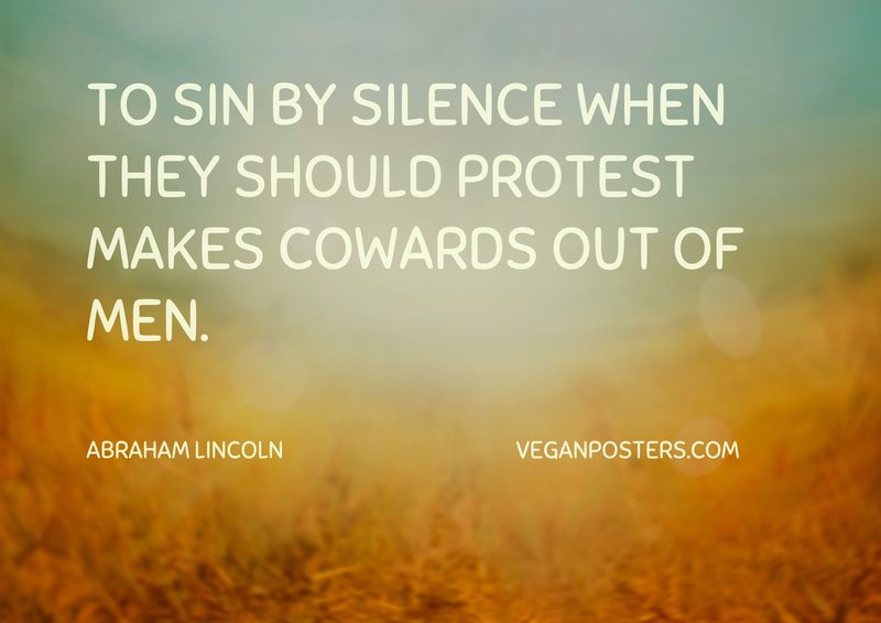 To sin by silence when they should protest makes cowards out of men.