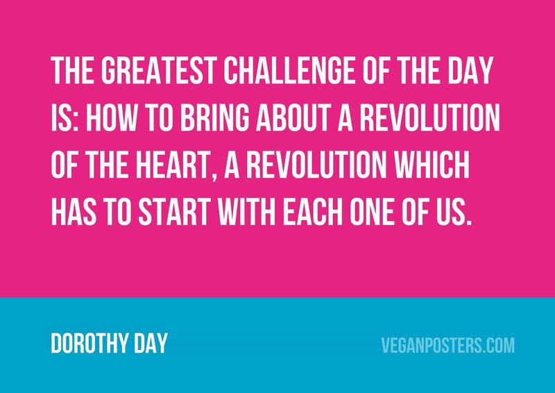 The greatest challenge of the day is: how to bring about a revolution of the heart, a revolution which has to start with each one of us.