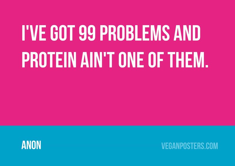 I've got 99 problems and protein ain't one of them.